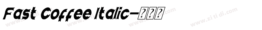 Fast Coffee Italic字体转换